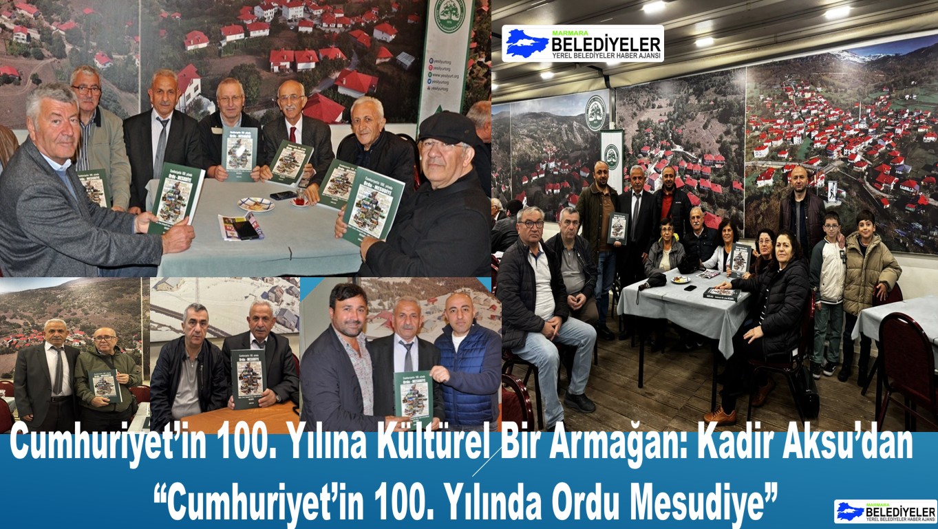 Cumhuriyet’in 100. Yılına Kültürel Bir Armağan: Kadir Aksu’dan “Cumhuriyet’in 100. Yılında Ordu Mesudiye”